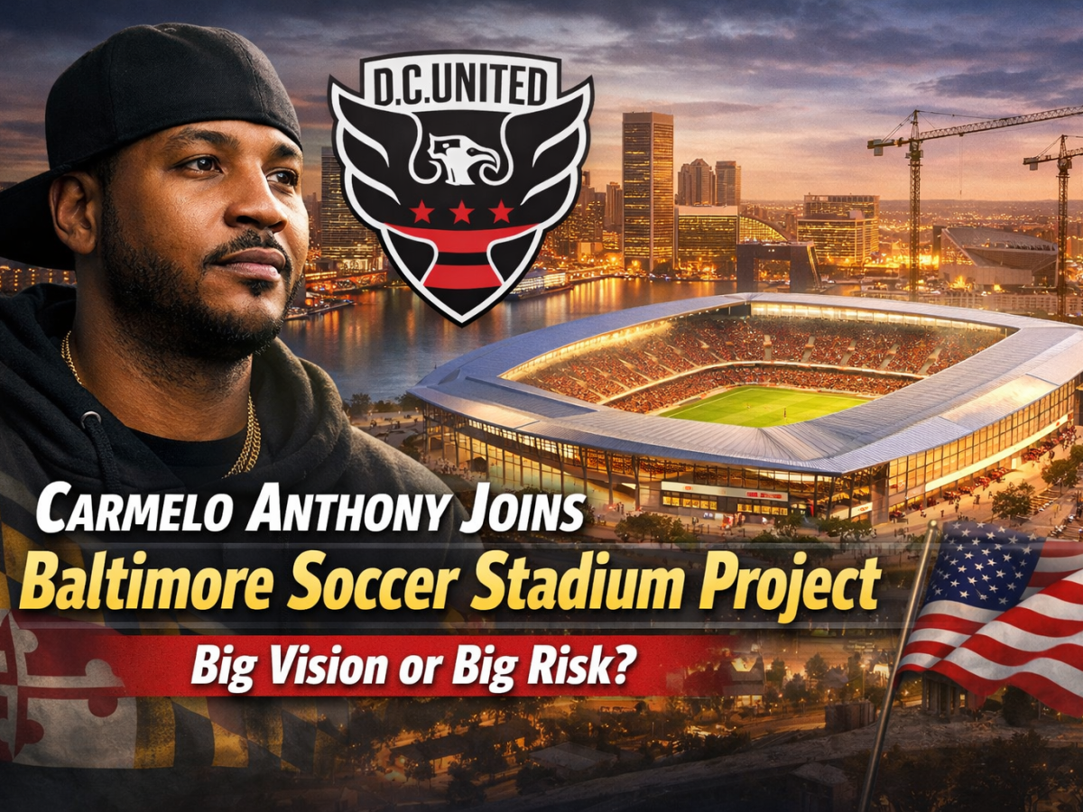 Carmelo Anthony Joins Baltimore Soccer Stadium Project — Big Vision or Big&nbsp;Risk?