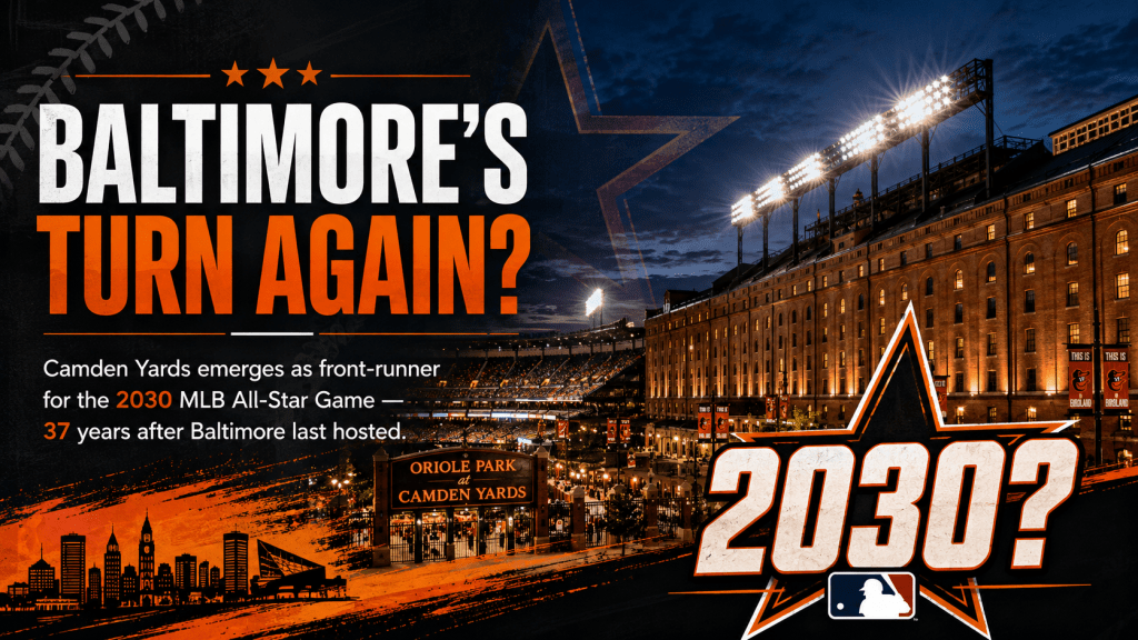 Camden Yards Emerges as Front-Runner for 2030 MLB All-Star Game, 37 Years After Its Last&nbsp;Turn