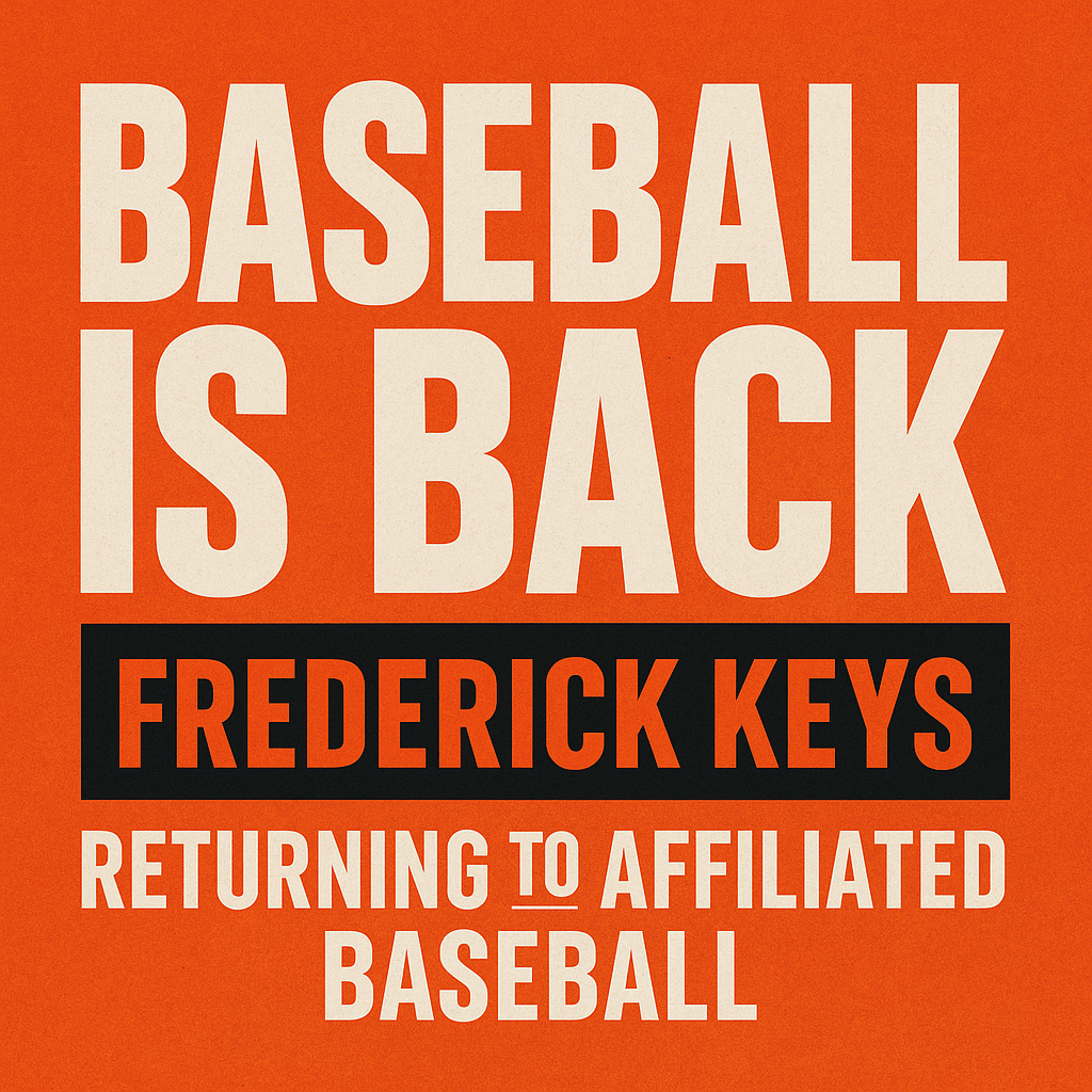 Baseball Is Back: What the Frederick Keys’ Return to Affiliated Baseball Means for Frederick and Its&nbsp;Economy