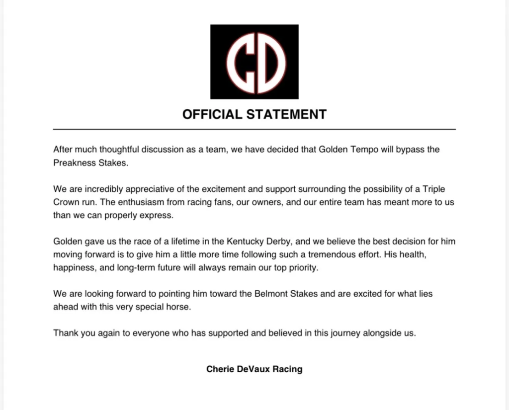 Official statement from Cherie DeVaux Racing regarding Golden Tempo's decision to bypass the Preakness Stakes, emphasizing the horse's health and future plans for the Belmont Stakes.