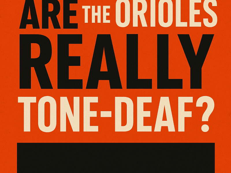Are the Orioles Tone Deaf on 2026&nbsp;Tickets?