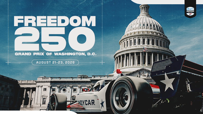 Promotional image for the Freedom 250, Grand Prix of Washington, D.C., featuring a race car in front of the U.S. Capitol building, with event dates August 21-23, 2026.