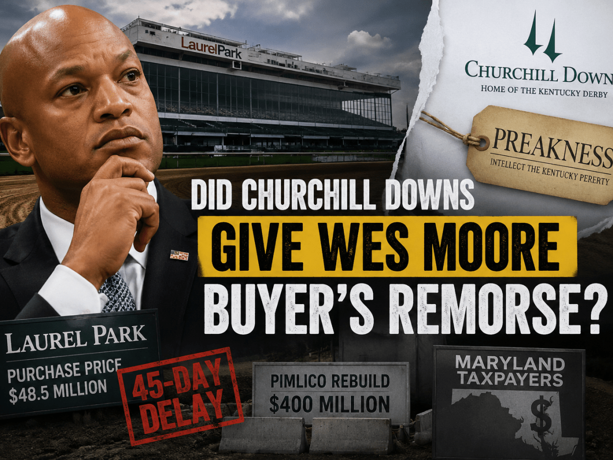 Did Churchill Downs Give Wes Moore Buyer’s&nbsp;Remorse?
