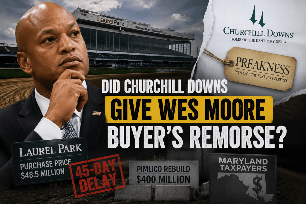 Did Churchill Downs Give Wes Moore Buyer’s Remorse?